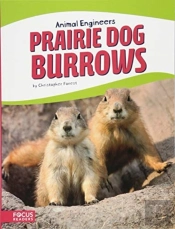 Animal Engineers: Prairie Dog Burrows