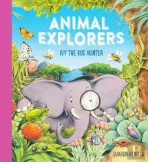 Animal Explorers: Ivy The Bug Hunter (Pb)