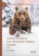 Animal Fiction In Late Twentieth-Century Canada