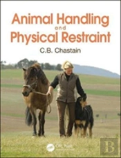 Animal Handling And Physical Restraint