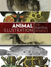 Animal Illustration: The Essential Reference