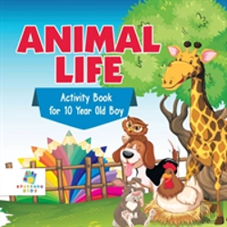 Bertrand.pt - Animal Life Activity Book For 10 Year Old Boy