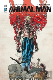 Animal Man Tome 1 ; La Chasse