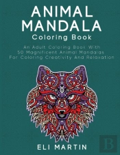 Animal Mandala Coloring Book: An Adult C