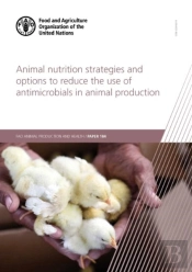 Animal Nutrition Strategies And Options To Reduce The Use Of Antimicrobials In Animal Production