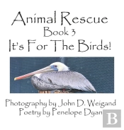 Animal Rescue, Book 3, It'S For The Birds!