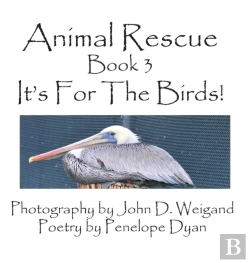 Bertrand.pt - Animal Rescue, Book 3, It'S For The Birds!