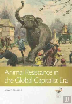 Bertrand.pt - Animal Resistance In The Global Capitalist Era