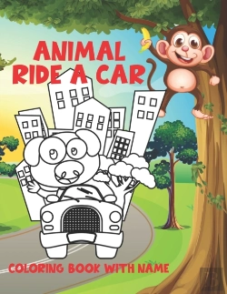 Bertrand.pt - Animal Ride A Car Coloring Book With Name