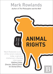 Animal Rights: All That Matters