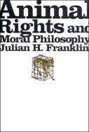 Animal Rights And Moral Philosophy