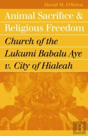 Animal Sacrifice And Religious Freedom
