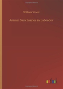 Animal Sanctuaries In Labrador