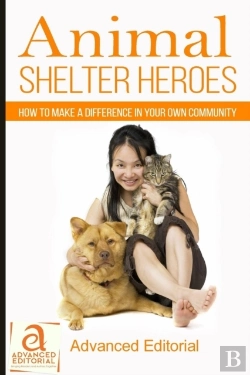 Bertrand.pt - Animal Shelter Heroes: How To Make A Difference In Your Own Community