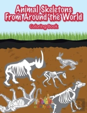 Animal Skeletons From Around The World Coloring Book