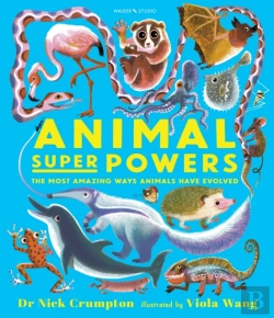 Bertrand.pt - Animal Super Powers: The Most Amazing Ways Animals Have Evolved