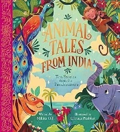Animal Tales From India: Ten Stories From The Panchatantra