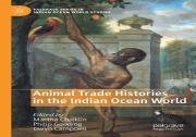 Animal Trade Histories In The Indian Ocean World