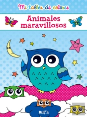 Animales Maravillosos ('Mi Taller De Colores')(+4 Años)