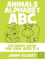 Animals Alphabet Abc Coloring Book For Kids Ages 2-4