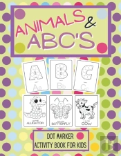 Animals And Abcs Dot Marker Activity Book