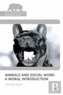Animals And Social Work: A Moral Introduction
