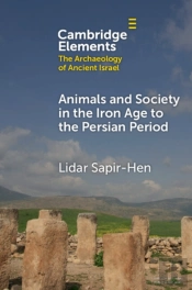 Animals And Society In The Iron Age To Persian Period