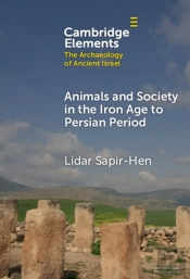Animals And Society In The Iron Age To Persian Period