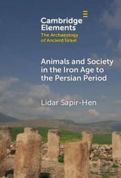 Animals And Society In The Iron Age To Persian Period