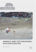 Animals And The Fukushima Nuclear Disaster