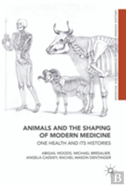 Bertrand.pt - Animals And The Shaping Of Modern Medicine