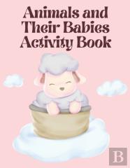 Animals And Their Babies Activity Book