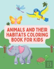 Animals And Their Habitats Coloring Book For Kids