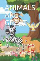 Animals Are Great