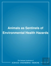 Animals As Sentinels Of Environmental Health Hazards