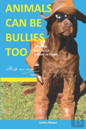 Animals Can Be Bullies Too.: Meet The Anti-Bully Sheriff In Town