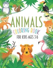 Animals Coloring Book For Kids Ages 3-6