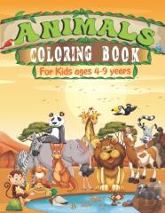 Animals Coloring Book For Kids Ages 4-9 Years