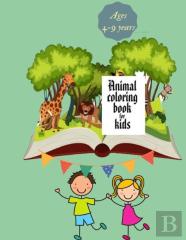Animals Coloring Book For Kids Ages 4-9 Years