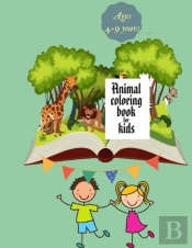 Animals Coloring Book For Kids Ages 4-9 Years