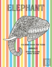 Animals Coloring Book For Teens - Stress Relieving Animal Designs - Elephant