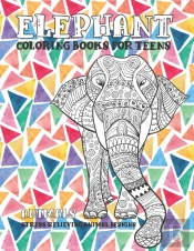 Animals Coloring Books For Teens - Stress Relieving Animal Designs - Elephant
