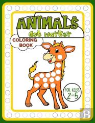 Animals Dot Marker Coloring Book For Kids 2-5