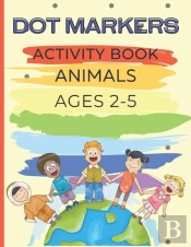 Animals Dot Markers Activity Book Animals Ages 2-5