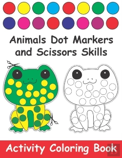 Bertrand.pt - Animals Dot Markers And Scissors Skills Activity Coloring Book