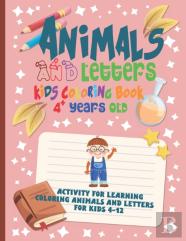 Animals & Letters Coloring Book, Activities For Learning Coloring Animals And Letters For Kids 4-12