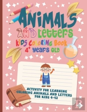 Animals & Letters Coloring Book, Activities For Learning Coloring Animals And Letters For Kids 4-12