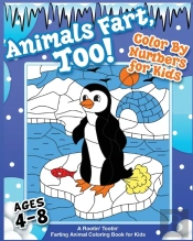 Animals Fart, Too! Color By Numbers For Kids Ages 4-8