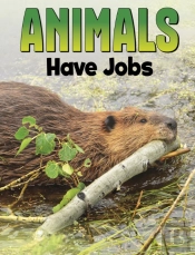 Animals Have Jobs