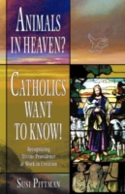 Bertrand.pt - Animals In Heaven?: Catholics Want To Kn